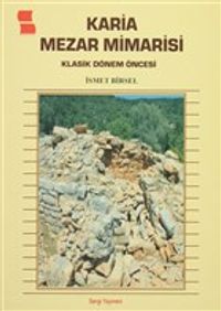 Karia Mezar Mimarisi & Klasik Dönem Öncesi