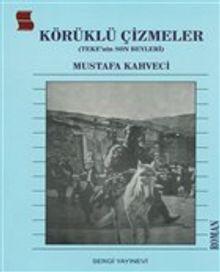 Körüklü Çizmeler & Teke'nin Son Beyleri