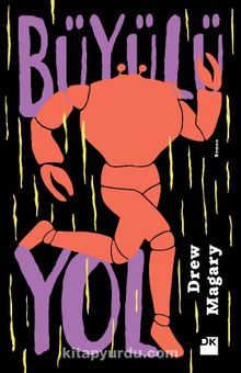 Büyülü Yol - Drew Magary