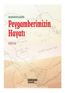 Peygamberimizin Hayatı / Mahmud Şakir (Karton Kitap) - Mahmud Şakir