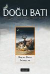 Doğu Batı Sayı:84 Şubat - Mart - Nisan 2018 (&Uuml;&ccedil; Aylık D&uuml;ş&uuml;nce Dergisi)
