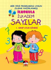 İlkokula İlk Adım / Sayılar & 1. Sınıf Uyum Dönemi