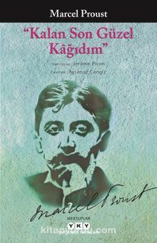Kalan Son Güzel Kağıdım - Marcel Proust