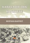 Kara Çadır’dan Hanay Eve