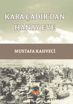 Kara Çadır'dan Hanay Eve