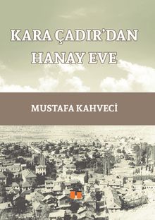 Kara Çadır’dan Hanay Eve