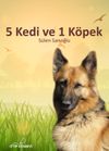 5 Kedi ve 1 K&ouml;pek