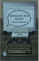 Şükriye'yi Kim Isırdı? & Mizah Öyküleri