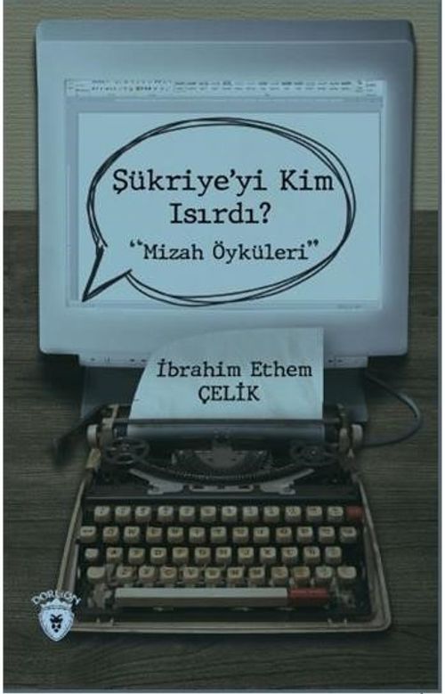 Şükriye'yi Kim Isırdı? & Mizah Öyküleri