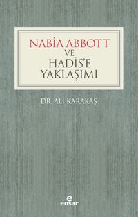 Nabia Abbott ve Hadis’e Yaklaşımı