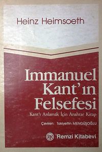 Immanuel Kant'ın Felsefesi & Kant'ı Anlamak İçin Anahtar Kitap