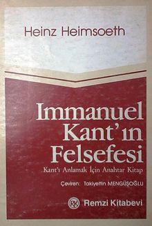 Immanuel Kant'ın Felsefesi & Kant'ı Anlamak İçin Anahtar Kitap