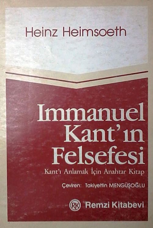 Immanuel Kant'ın Felsefesi & Kant'ı Anlamak İçin Anahtar Kitap