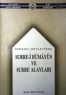 Osmanlı Devletinde Surre-i Hümayun ve Surre Alayları (1-C-17)
