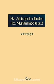 Hz. Ali'nin Dilinden Hz. Muhammed (s.a.v.)