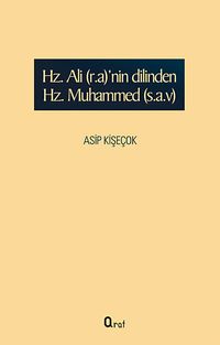 Hz. Ali'nin Dilinden Hz. Muhammed (s.a.v.)
