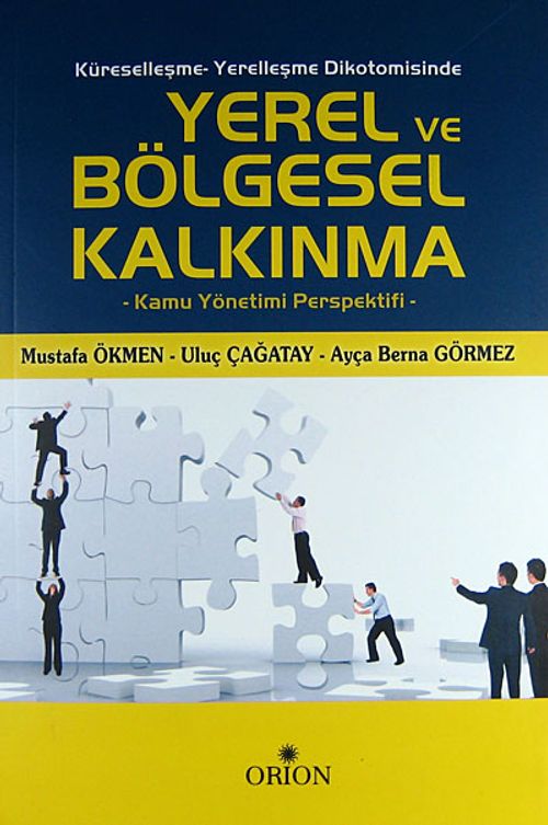 Küreselleşme-Yerelleşme Dikotomisinde Yerel ve Bölgesel Kalkınma & Kamu Yönetimi Perspektifi