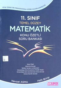 11. Sınıf Temel Düzey Matematik Konu Özetli Soru Bankası