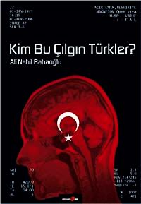 Kim Bu Çılgın Türkler?