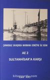 Çanakkale Savaşında Marmara Denizi'ne İlk Sızan AE 2 Sultanhisar'a Karşı