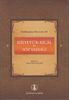 Gelibolulu Mustafa Ali - Hilyet&uuml;'r-Rical ve S&ouml;z Varlığı