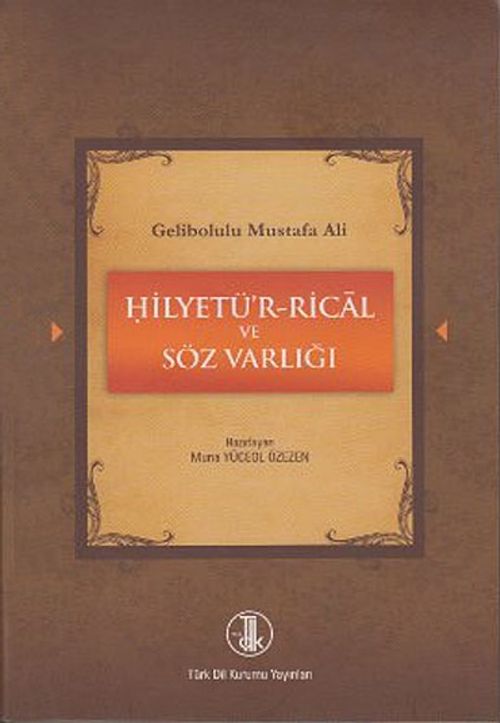 Gelibolulu Mustafa Ali - Hilyetü'r-Rical ve Söz Varlığı