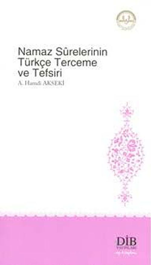 Namaz Surelerinin Türkçe Terceme ve Tefsiri