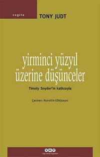 Yirminci Yüzyıl Üzerine Düşünceler & Timoty Snyder'in Katkısıyla