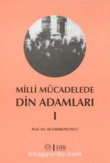 Milli Mücadele Din Adamları 1 - Prof.Dr. Ali Sarıkoyuncu