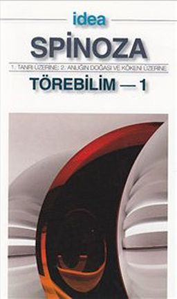 Törebilim 1(Cep Boy) & 1. Tanrı Üzerine - 2. Anlığın Doğası ve Kökeni Üzerine