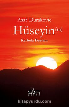 Hüseyin (ra) - Kerbela Destanı - Asaf Durakovic