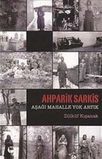 Ahparik Sarkis - Aşağı Mahalle Yok Artık