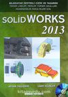 Solid Works 2013 & Bilgisayar Destekli Çizim ve Tasarımı / Teknik Liseler, Meslek Yüksek Okulları, Mühendislik Fakülteleri İçin