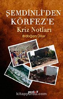 Şemdinli'den Körfez'e Kriz Notları - Erdoğan Ülker