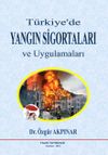 T&uuml;rkiye'de Yangın Sigortaları ve Uygulamaları