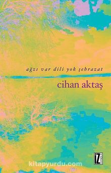 Ağzi Var Dili Yok Şehrazat - Cihan Aktaş