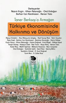 Türkiye Ekonomisinde Kalkınma ve Dönüşüm & Taner Berksoy’a Armağan - Kolektif