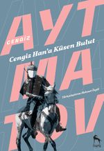Cengiz Han'a Küsen Bulut
