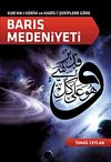 Kur'an-ı Kerim ve Hadis-i Şeriflere G&ouml;re Barış Medeniyeti