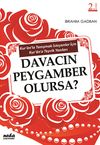 Davacın Peygamber Olursa? & Kur'an'la Tanışmak İsteyenler İ&ccedil;in Kur'an'a Teşvik Yazıları