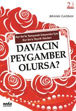 Davacın Peygamber Olursa? & Kur'an'la Tanışmak İsteyenler İçin Kur'an'a Teşvik Yazıları