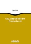 Ceza Hukukunda &Ouml;nemsizlik