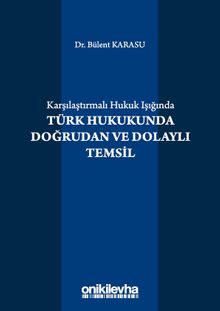 Karşılaştırmalı Hukuk Işığında Türk Hukukunda Doğrudan ve Dolaylı Temsil