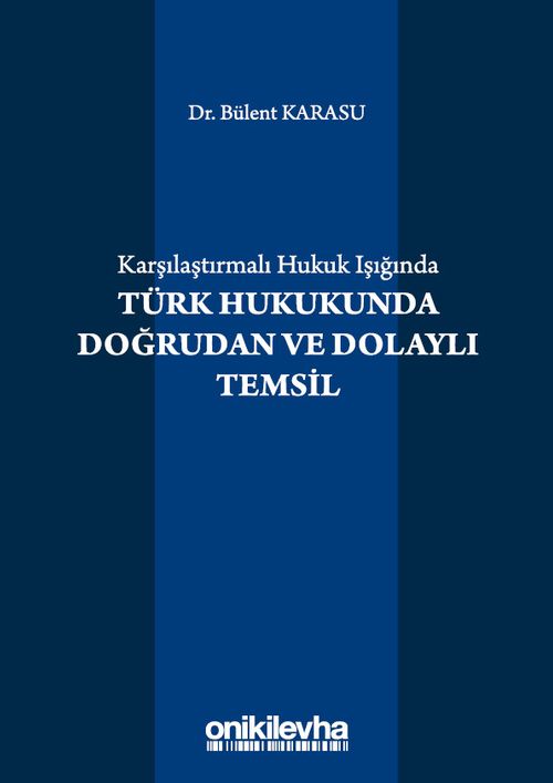 Karşılaştırmalı Hukuk Işığında Türk Hukukunda Doğrudan ve Dolaylı Temsil