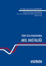 Türk Ceza Hukukunda Akıl Hastalığı