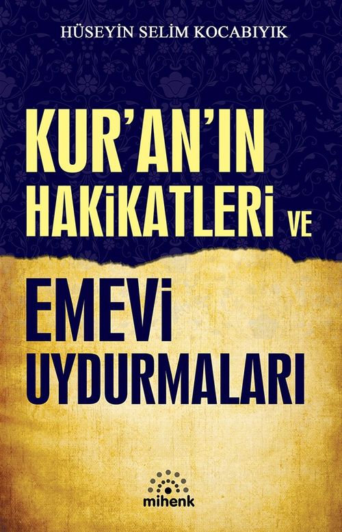 Kur'an'ın Hakikatleri ve Emevi Uydurmaları 