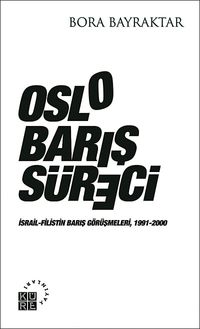 Oslo Barış Süreci & İsrail-Filistin Barış Görüşmeleri, 1991-2000