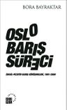 Oslo Barış Süreci &amp; İsrail-Filistin Barış Görüşmeleri, 1991-2000