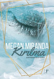 Kırılma - Megan Miranda