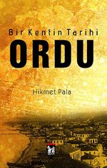 Bir Kentin Tarihi Ordu